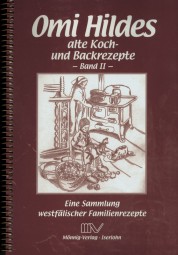 Omi Hildes alte Koch- und Backrezepte, Bd. II