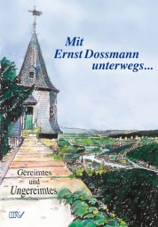 Mit Ernst Dossmann unterwegs...