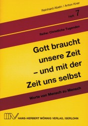 Gott braucht unsere Zeit - und mit der Zeit uns selbst