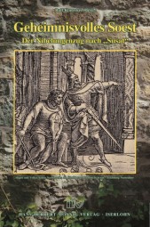 Geheimnisvolles Soest - Der Nibelungenzug nach "Susat"