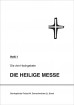 Die heilige Messe Heft 1