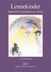 Lennekinder - Sagenhafte Geschichten aus dem Raum Altena